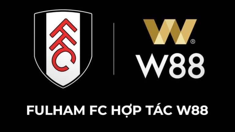 w88, nhà cái w88, nhà cái uy tín, fulham fc, ngoại hạng anh, giải ngoại hạng anh, w88 đối tác CLB Ngoại hạng anh Fulham FC