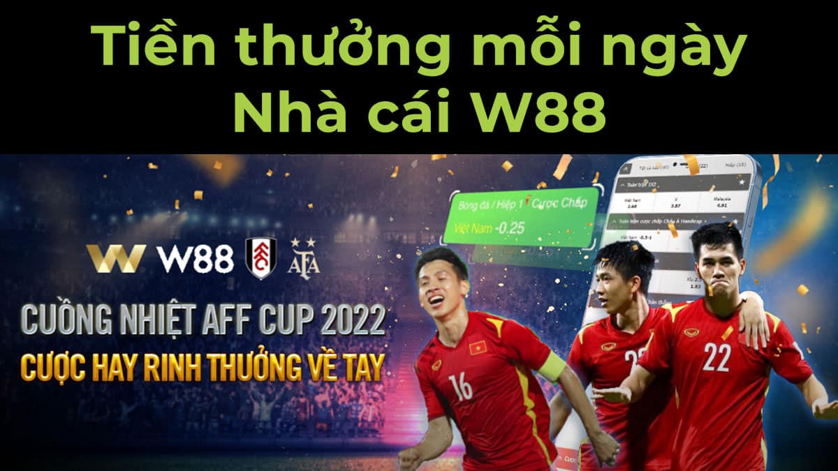 cá cược bóng đá, cược bóng, AFF CUP, AFF CUP 2022, w88, nhà cái w88, nhà cái tặng tiền thưởng